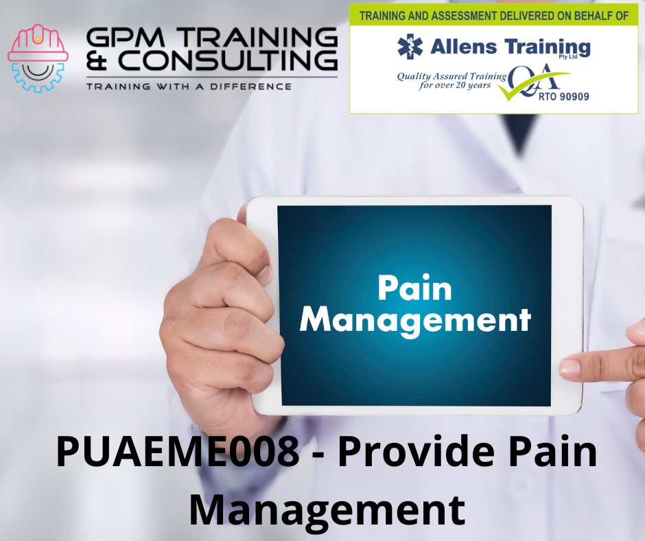 PUAEME008 - Provide Pain Management – G.P.M Training & Consulting